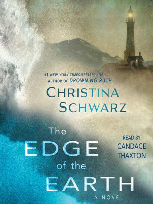 Title details for The Edge of the Earth by Christina Schwarz - Available